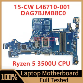 L46710-001 L46710-501 L46710-601 Для HP 15-CW Материнская плата Ноутбука DAG7BJMB8C0 С процессором Ryzen 5 3500U 100% Полностью Протестирована, Работает хорошо