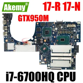 Для HP ENVY 17-R 17-N 17T-N Материнская плата ноутбука ASW72 LA-C991P с процессором I7-6700HQ GPU 950M-4GB 100% Протестирована