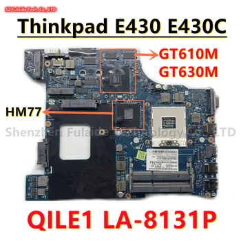 QILE1 LA-8131P Для Lenovo Thinkpad E430 E430C Материнская плата Ноутбука С GT610M GT630M GPU DDR3 HM77 SLJ8E 04W4019 04Y1214 04Y1168